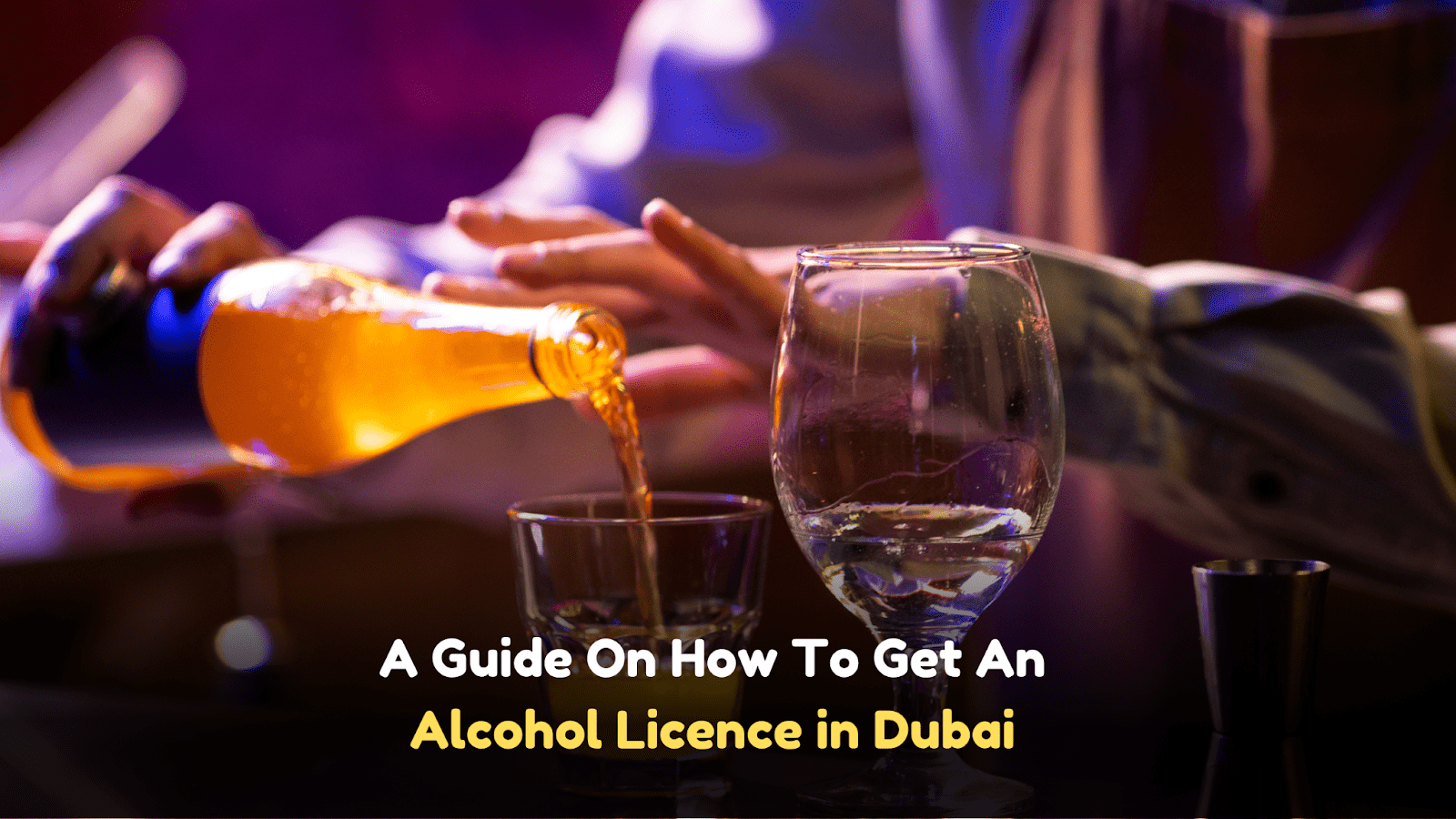 How To Get An Alcohol Licence in Dubai? InsuranceMarket.ae