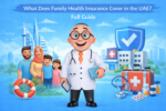 What Does Family Health Insurance Cover in the UAE? Full Guide